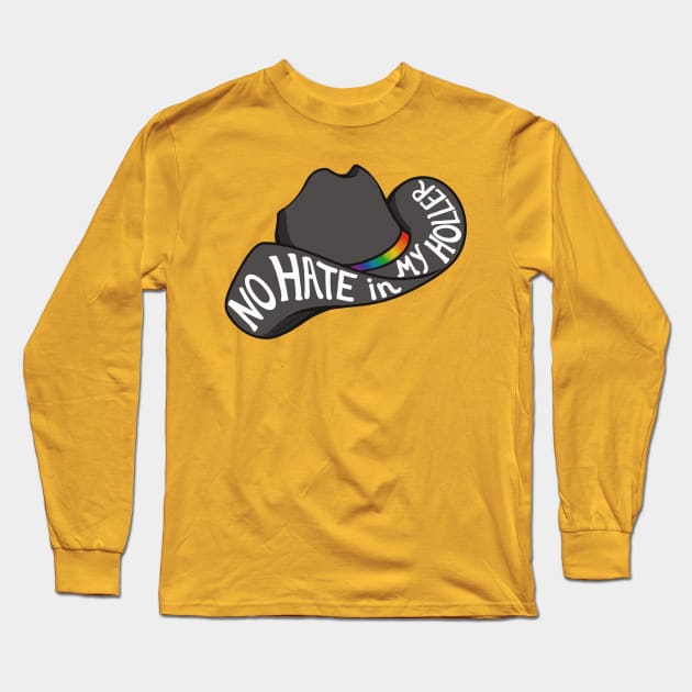 No Hate Un My Holler Long Sleeve T-Shirt by Acute Peach Art